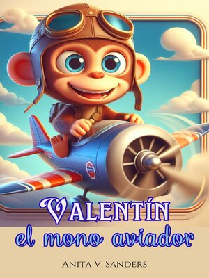cover image of Valentín, el Mono Aviador